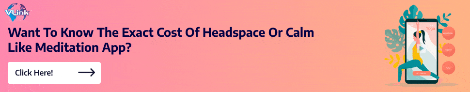 Cost to Build a Meditation App like Headspace-CTA1