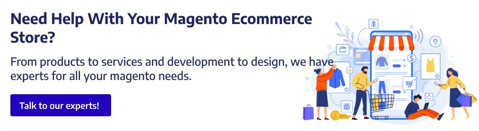 Need help with your Magento ecommerce store