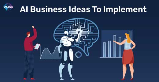 A Comprehensive List of Artificial Intelligence Business Ideas