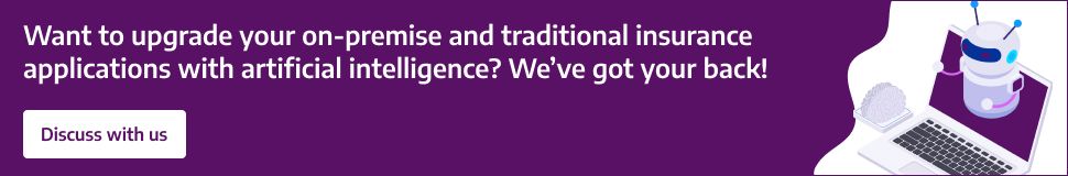 want to upgrade our on-premise and traditional insurance applications